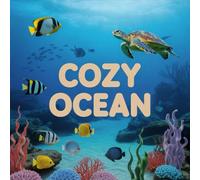 Cozy Ocean Coloring Book for Kids Ages 2-8: Bold Line Simple Pictures Encourage Relaxation For Boys And Girls Easter Basket Gift Boost Creativity ... Encourage Relaxation For Boys And Girls Eas