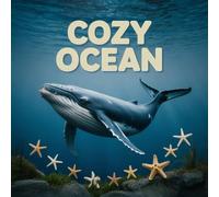 Cozy Ocean Coloring Book for Kids Ages 2-8: Easy Outlines For Kids Adorable Calm And Engaging Activity Halloween Activity Family Bonding Build ... Adorable Calm And Engaging Activity Halloween