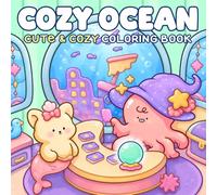 Cozy Ocean Coloring Book: Underwater Adventures Coloring Pages Featuring Cute Animals, Cozy Vibes, and Simple Relaxing Artwork for Teens & Adults