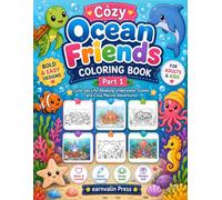 Cozy Ocean Friends Coloring Book - Part 1: Bold and Easy Ocean Animal Designs for Relaxation Featuring Sea Turtles, Dolphins, Clownfish, Seahorses, ... Ocean Creatures & Fresh Water Life Series)