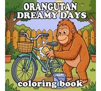 Cozy Orangutan Coloring Book: Cute Anthropomorphic Orangutan Home Life for Kids and Adults
