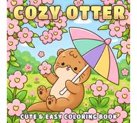 Cozy Otter Coloring Book: Cute Woodland Creatures Coloring Pages Featuring Peaceful Forest Life, Magical Moments, and Friendship Scenes for All Ages to Relax