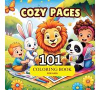 Cozy Pages Coloring Book: A Fun Activity Book For Kids And Toddlers with 101 Drawings to Color and Learn | Color Birds, Animals, Fruits, Vehicles....Toys For Boys & Girls | 8.5 x 8.5 inches
