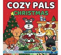 Cozy Pals Christmas (Left-Handed Edition): Comfy Coloring Book for Left-Handed/Lefties Adults and Teens Featuring Cute Adorable Dogs in Hygge Moments ... & Simple, Cute & Easy) (COZY PALS Series)
