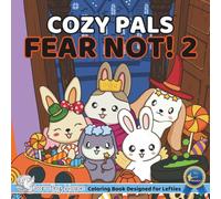 Cozy Pals FEAR NOT! 2 (Left-Handed Edition): Comfy Coloring Book for Left-Handed Adults and Teens Featuring Cute Adorable Bunnies in Spooky Moments (Bold & Simple, Cute & Easy) (COZY PALS Series)