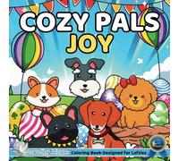 Cozy Pals JOY (Left-Handed Edition): Comfy Coloring Book for Left-Handed Adults and Teens Featuring Cute Adorable Dogs in Hygge Moments (Bold & Simple, Cute & Easy) (COZY PALS Series)