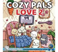 Cozy Pals LOVE 2 (Left-Handed Edition): Comfy Coloring Book for Left-Handed Adults and Teens Featuring Cute Adorable Bunnies in Hygge Moments (Bold & Simple, Cute & Easy) (COZY PALS Series)