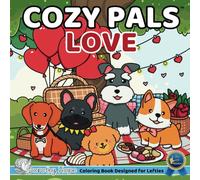 Cozy Pals LOVE (Left-Handed Edition): Comfy Coloring Book for Left-Handed Adults and Teens Featuring Cute Adorable Dogs in Hygge Moments (Bold & Simple, Cute & Easy) (COZY PALS Series)