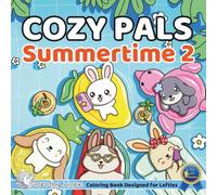 Cozy Pals SUMMERTIME 2 (Left-Handed Edition): Comfy Coloring Book for Left-Handed Adults and Teens Featuring Cute Adorable Bunnies in Hygge Moments (Bold & Simple, Cute & Easy) (COZY PALS Series)
