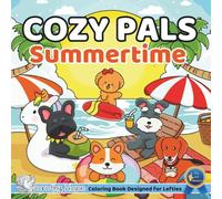 Cozy Pals SUMMERTIME (Left-Handed Edition): Comfy Coloring Book for Left-Handed Adults and Teens Featuring Cute Adorable Dogs in Hygge Moments (Bold & Simple, Cute & Easy) (COZY PALS Series)