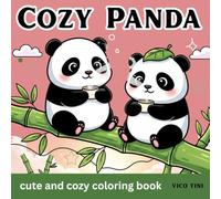 Cozy Panda: Coloring Book for Adults and Teens, Super Cute Panda Designs in Cozy, Hygge Moments for Relaxation