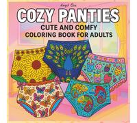 Cozy Panties - Cute & Comfy Coloring Book for Adults: Bold and Easy Cozy Coloring Pages with Simple Patterns for Adults | Fashion-Inspired Coloring ... and Everyday Fun (Panties Coloring)