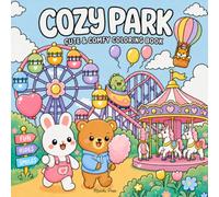 Cozy Park: Cute and Comfy Coloring Book for Kids Ages 4-8: 50+ Bold and Easy Kawaii Park Animals - Simple Cozy Pages for Boys, Girls, Toddlers & Preschoolers