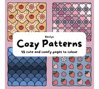 Cozy Patterns: 45 Cute and cozy patterns to colour