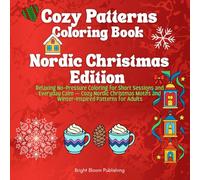 Cozy Patterns Coloring Book - Nordic Christmas Edition: Relaxing No-Pressure Coloring for Short Sessions and Everyday Calm - Cozy Nordic Christmas Motifs and Winter-Inspired Patterns for Adults