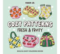 Cozy Patterns Fresh & Fruity: Fun and Relaxing Pattern Coloring Book for Adults, Teens, and Kids with Bold and Easy Fruit Designs