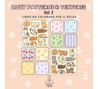 Cozy Patterns & Textures - Vol. 1: Libro da colorare antistress con pattern e texture cozy (Linee spesse - Bold & Easy) (Collezione di Tyly Art: My Cozy Life)