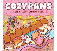 Cozy Paws - A Relaxing Coloring Book for Adults & Teens: Sweet Animal Friends Living Their Cozy Hygge Life (Cozy Coloring Books)