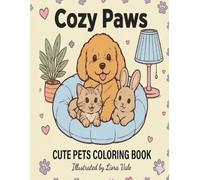 Cozy Paws & Happy Homes Coloring Book: Coloring Book