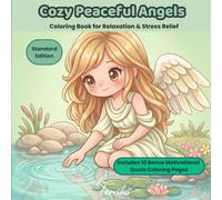Cozy Peaceful Angels: 50 calming angel illustrations for relaxation, mindfulness and peaceful creative moments (Cozy Angels Coloring Book Series)