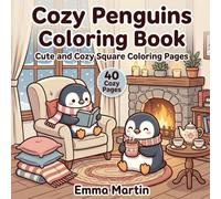 Cozy Penguins Coloring Book: Cute and Cozy Square Coloring Pages