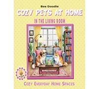 Cozy Pets at Home: In the Living Room (Cozy Everyday Home Spaces)