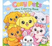 Cozy Pets Mini Coloring Book: 35 Cute Bold Animal Designs for Toddlers Ages 3-5 - Simple and Easy Coloring for Little Hands (Mini Cute Coloring Series)