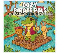 COZY PIRATE PALS: CUTE & COMFY COLORING BOOK