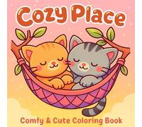 Cozy Place: Comfy & Cute Coloring Book for All Ages