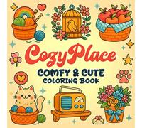 Cozy Place: Comfy & Cute Coloring Book for Relaxing Moments