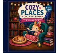 Cozy Places: Cute & relaxing coloring adventures for kids age 6-12