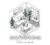 Cozy Pocket Room Coloring Book for Adults: Tiny, Beauty and Peaceful Rooms for Relaxation and Stress Relief