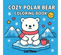 Cozy Polar Bear: Coloring Book