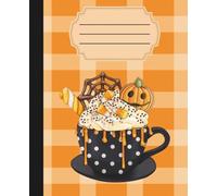 Cozy Pumpkin Latte Composition Notebook - Autumn Plaid Journal with Pretzel Spider Web & Pumpkin Cookie Mug: 120 Wide rule pages, 7.5 x 9.25 inches, ... care diary, gift, for writers, teens, adults