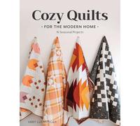 Cozy Quilts for the Modern Home – 16 Seasonal Projects