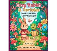 Cozy Rabbit & Tortoise - Coloring Book: 50+ Easy & Bold Coloring Pages for Kids Ages 3-8