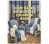 Cozy Rainy Bookstores Coloring Book: Bold & Easy Relaxing Bookstore Scenes with Rainy Cafés, Reading Nooks, Fantasy Libraries, Cozy Corners, and Magical Unicorn Moments for Teens and Adults