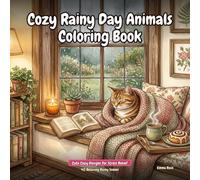 Cozy Rainy Day Animals Coloring Book: Cute Cozy Designs for Stress Relief