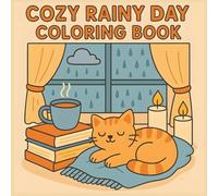 Cozy Rainy Day Coloring Book: Relaxing Rain Scenes and Peaceful Indoor Moments to Color