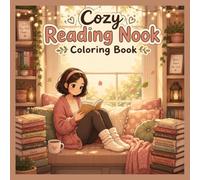 Cozy Reading Nook Coloring Book: Follow Nora Through Her Favorite Reading Nooks in This Simple, Thick-Line Coloring Book