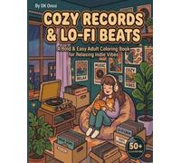 Cozy Records & Lo-Fi Beats: Cozy Records & Lo-Fi Beats: A Bold & Easy Adult Coloring Book for Relaxing Indie Vibes