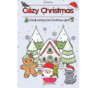 Cozy & Relax: A cute and relaxing Christmas-themed coloring book.