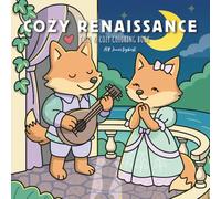 Cozy Renaissance Coloring Book: Charming Animals & Elegant Era Scenes: 35 Relaxing Hand-Drawn Designs in Charming Renaissance Settings