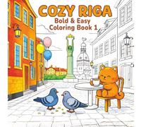 COZY RIGA: Bold and Easy Coloring Book of Riga, Volume 1
