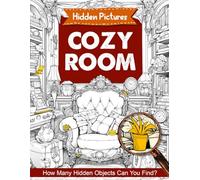 Cozy Room Hidden Pictures Book: Search And Find Books | Hidden Objects Book For All Ages | Cozy Room Hidden Pictures Book, Puzzle Activity Books