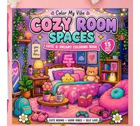 Cozy Room Space Cute & Dreamy Coloring Book (Cozy Coloring Books ~ Therapy Coloring)