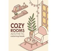 Cozy Rooms Aesthetic Coloring Book: A Calming Coloring Experience with Warm Aesthetic Home Designs for Stress Relief & Mindfulness