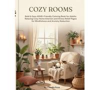 COZY ROOMS: Bold & Easy ADHD-Friendly Coloring Book for Adults: Relaxing Cozy Home Interiors and Stress Relief Pages for Mindfulness and Anxiety Reduction