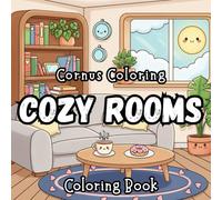 Cozy Rooms: Coloring Book for Adults, Teens, and Kids with Super Cute Rooms in the House for Stress Relief and Relaxation (Cozy Coloring Books by Cornus Coloring)