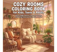 Cozy Rooms Coloring Book for Kids, Teens & Adults: Warm Hygge Spaces, Cute Cozy Corners & Relaxing Home Scenes for Stress Relief